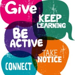5 ways to wellbeing, Give, Keep Learning, Be Active, Take Notice, Connect