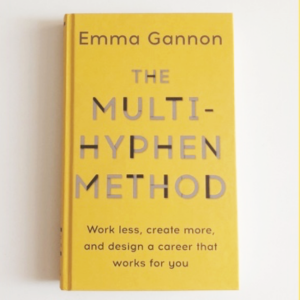 front cover of The Multi Hyphen Method by Emma Gannon